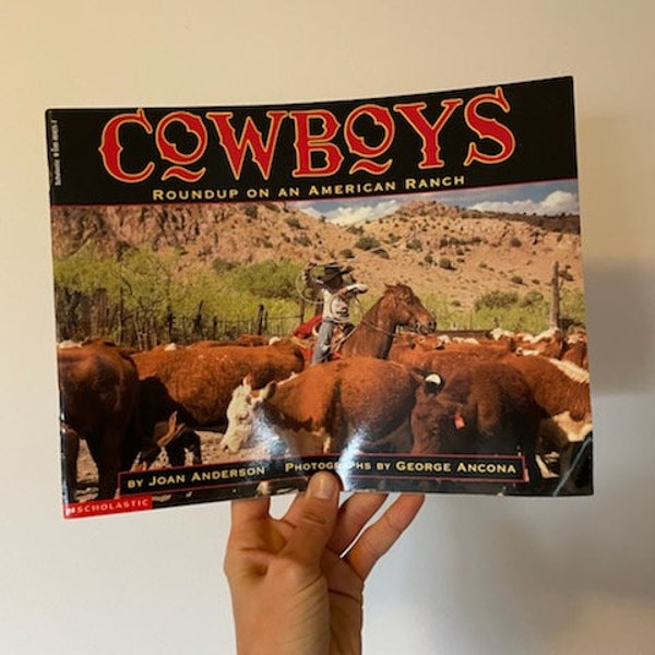 1996 Paperback Shcolastic COWBOYS Roundup on an American Ranch by Joan Anderson and George Ancona, Cowboy Books for Kids, Cowboy Up Book