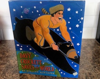 2001 Hardcover Davy Crockett Children's Book, Davy Crockett, Davy Crockett Book, Davy Crockett Saves the World by Rosalyn Schanzer, Explore