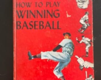 Vintage Large Hardcover How To Play Winning Baseball Mann, Arthur Published by Grosset & Dunlap, New York, 1953, Illustrated True Books