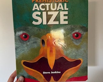 Large Hardcover Children'sPrehistoric Animals Book, Prehistoric Actual Size book by Steve Jenkins, Prehistoric Animals, Dinosaurs for Kids