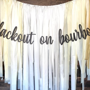 Blackout on Bourbon Banner, Bachelorette Party Decorations, NOLA Bachelorette, New Orleans Bachelorette, Bourbon St Banner
