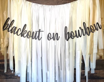 Blackout on Bourbon Banner: Glitter Bachelorette Party Decor