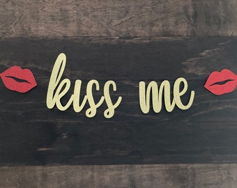 Kiss me banner, Valentine’s Day banner, kiss me, lips banner,  love banner, Valentine’s Day banner, Valentine’s decorations