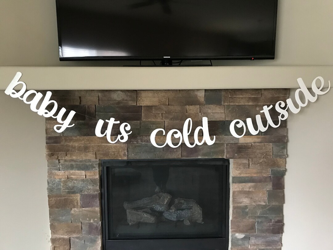 Baby Its Cold Outside Banner / Winter Mantel Decorations / Winter ...