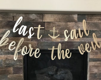 Last Sail Before The Veil Banner: Glitter Nautical Bachelorette Party Decor