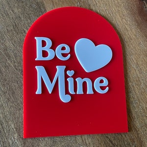 Letrero de Be mine, letrero de San Valentín, Be mine, letrero acrílico de San Valentín, decoración moderna de San Valentín, decoraciones de San Valentín