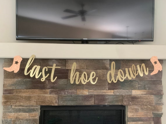 Last Hoe Down Banner Nash Bash Bachelorette Party Etsy 日本