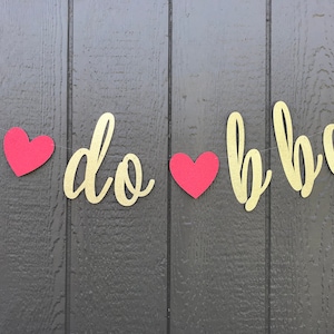 I do bbq, I do bbq banner, I do barbecue, bbq rehearsal dinner, bbq engagement party, engagement party, BBQ banner