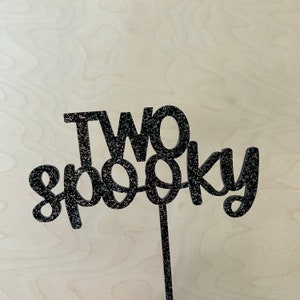 Halloween Cake Topper, Two Spooky Cake Topper, Two Spooky, Spooky Cake Topper, October Birthday Decorations