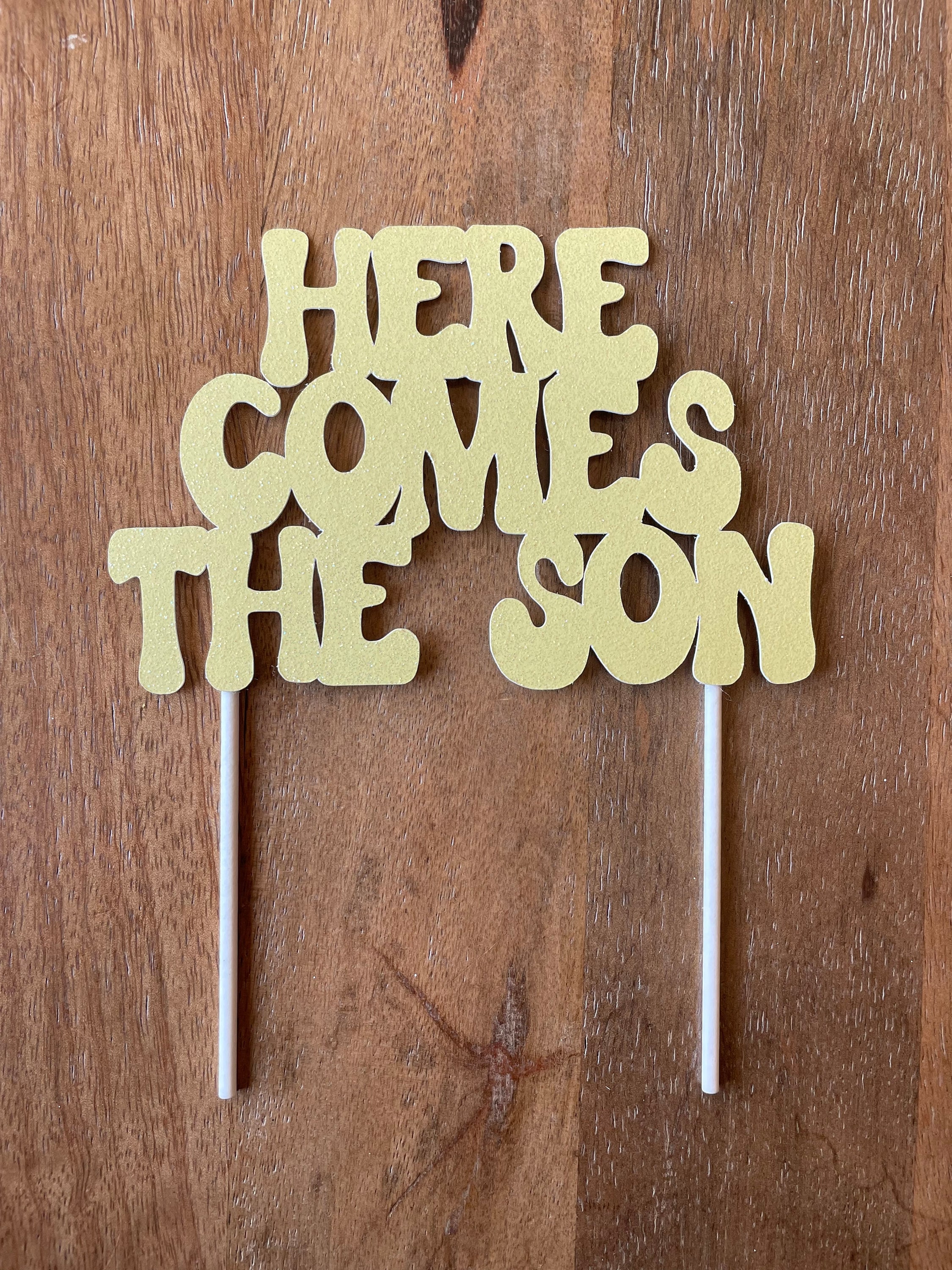 Here comes the son cake topper here comes the son here comes the son baby shower boy baby shower decorations