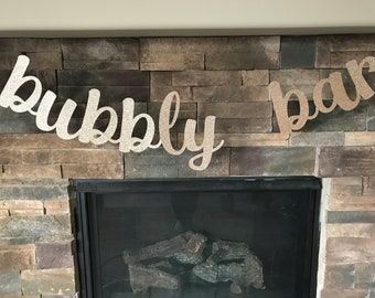 Bubbly bar banner / bubbly bar / bridal shower decorations / bachelorette party decorations / wedding banner / pop the bubbly banner