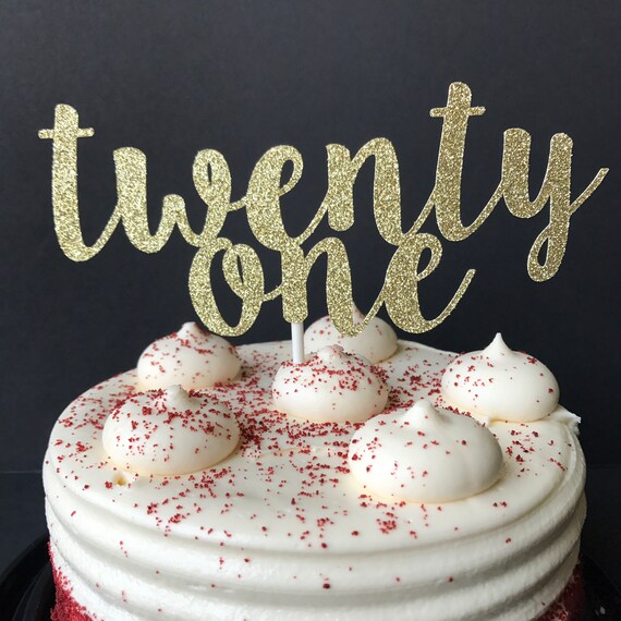 Twenty One Cake Topper 21 Cake Topper 21st Birthday Etsy