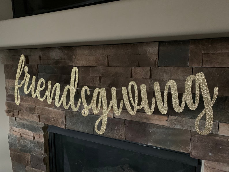 Friendsgiving, Happy Friendsgiving, Cursive Glitter Banner, thanksgiving banner, friends thanksgiving image 2