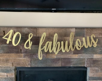 40 & Fabulous banner, 40th birthday party decorations, 40th birthday, forty and fabulous, 40th decorations, 40th birthday