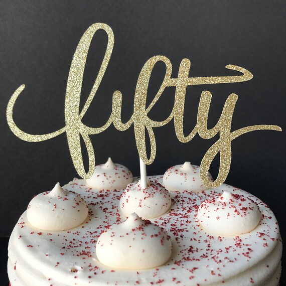 Fifty Cake Topper 50th Decorations 50th Cake Topper Etsy