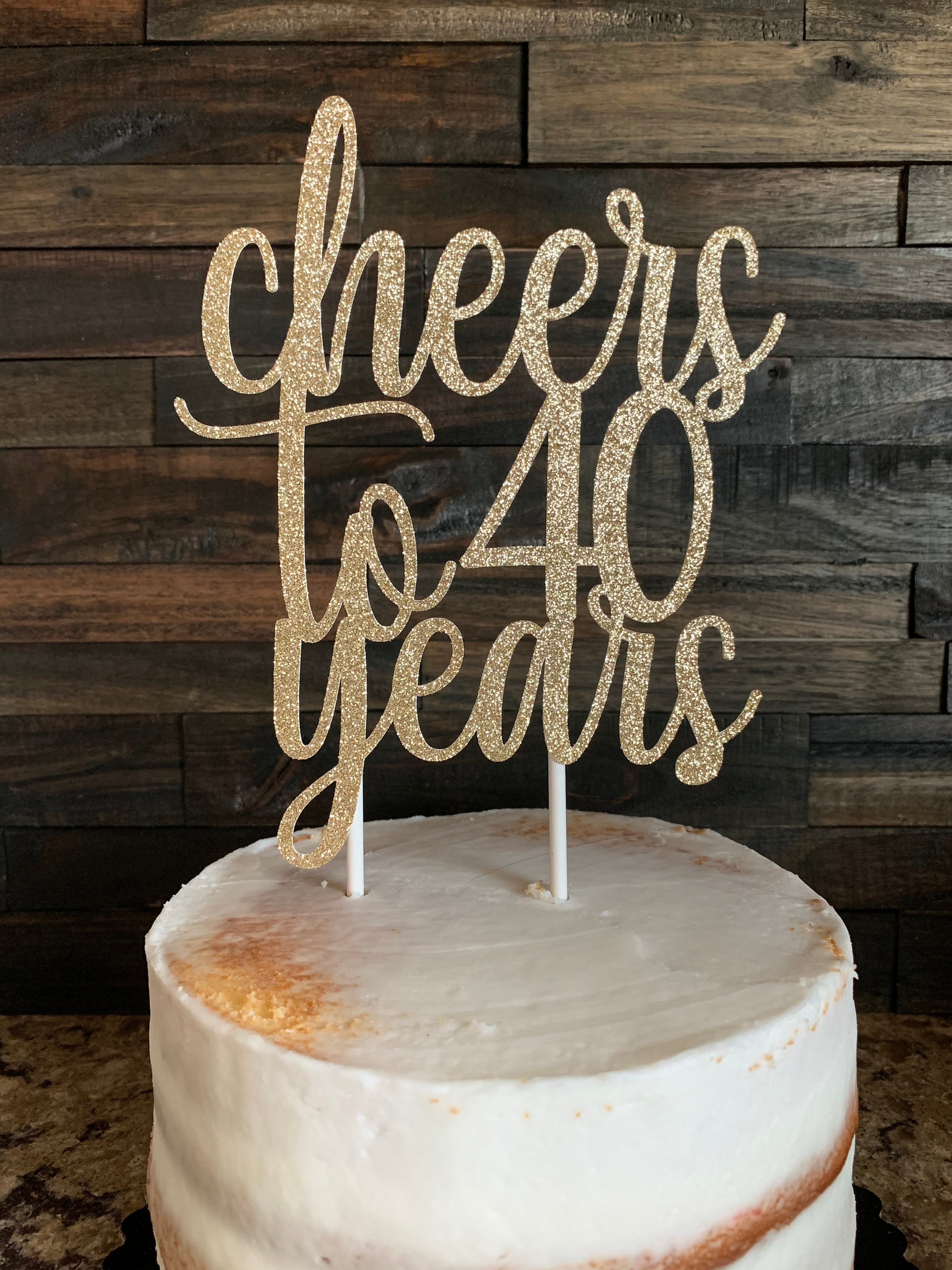 Cheers to 40 Years Cake Topper Cheers to 40 Years 40th - Etsy