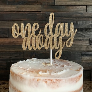 one day away cake topper, rehearsal dinner, rehearsal dinner decorations, rehearsal cake, wedding rehearsal, one day away, tomorrow we do