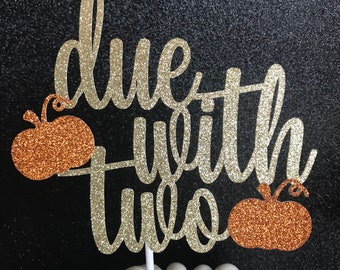 Twins Baby Shower Cake Topper: Glitter Pumpkin "Due With Two"