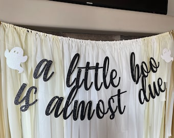 Ghost baby shower banner,  little boo banner, a little boo is almost due banner, fall baby shower, October baby decorations, Halloween Baby