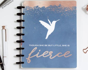 Hummingbird Planner COVER, Happy Planner Cover, Erin Condren Cover, Recollections Cover: "Though she be but little, she is fierce" Rose Gold