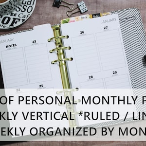 May include: A black and white planner with a gold binder. The planner has a monthly calendar view with a weekly vertical ruled section. The planner is open to January and has the text "SET OF PERSONAL MONTHLY PLUS WEEKLY VERTICAL *RULED / LINED* - WEEKLY ORGANIZED BY MONTH -" printed on the bottom.