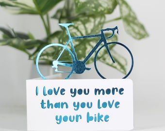 I love you more than you love your bike,  bike birthday card, bike adventure card, cyclist card, cyclist birthday, card for cyclist