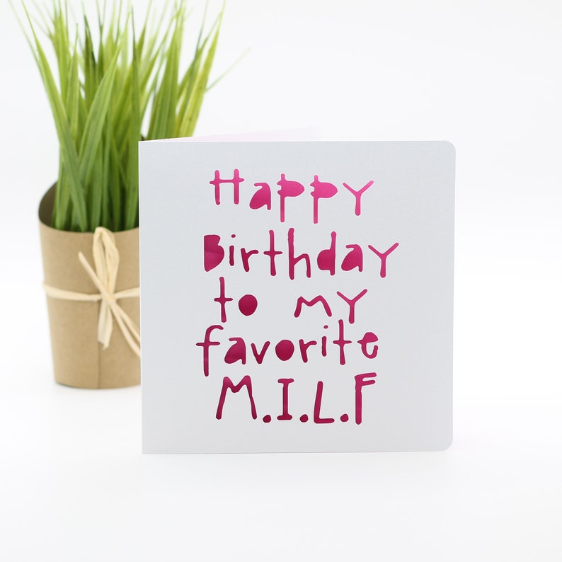 Happy Birthday to my favourite MILF, milf birthday card, inappropriate, snarky birthday, for a mom mum, card for a girlfriend, card for wife image 8