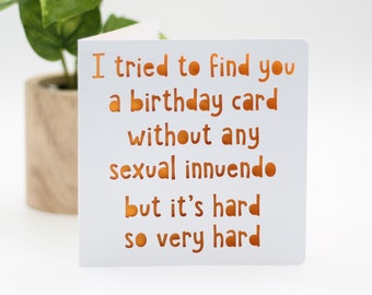 Birthday sexual innuendo , funny card, for him, husband boyfriend birthday, snarky card, sarcastic card, no gift card, snarky birthday card
