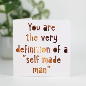 Vous êtes la définition même d'un « self made man », carte de soutien trans