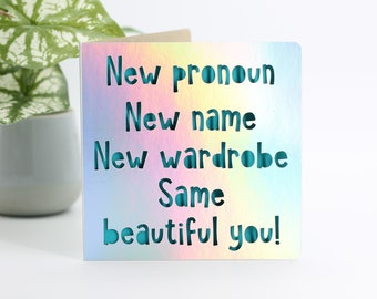 Holographic Transgender Support Card: New Pronoun, New Name