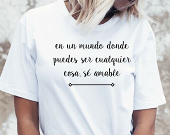 Spanish Shirt / Be Kind Spanish Tshirt