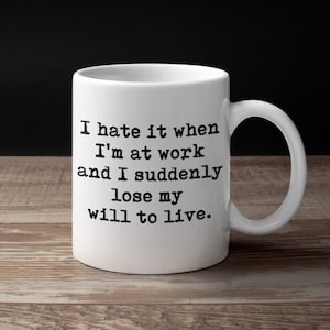 Sarcastic Coffee Mug Funny Work Mugs with Sayings