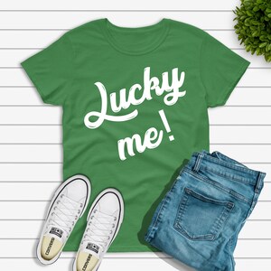 Lucky Me Shirt / St. Patrick&#39;s Day Shirt / Lucky Shirt / Cute St. Patricks Day Shirt