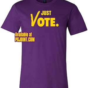Just Vote shirt