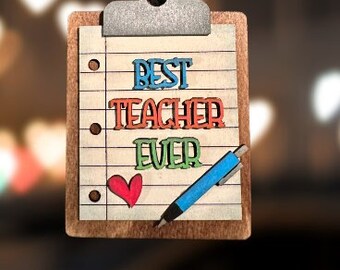 Best Teacher Ever Ornament or Magnet Handmade