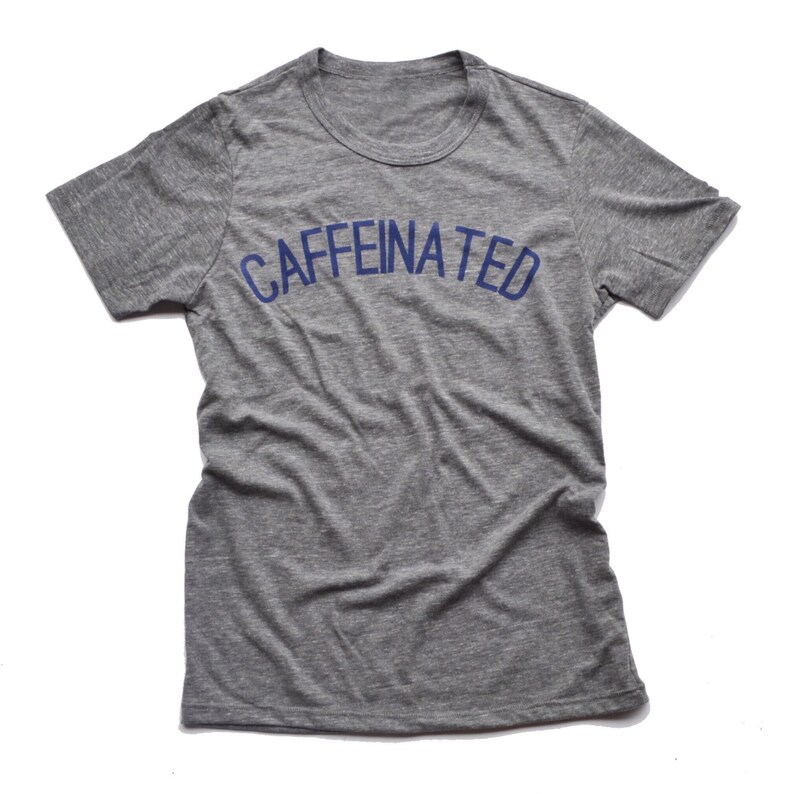 Caffeinated Tee