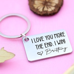 Gift for him, I love you more. The end. I win. Boyfriend Gift Anniversary Girlfriend Gift keychain Birthday gift for her image 1