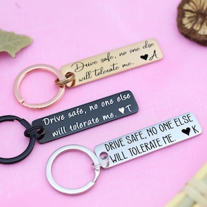 Drive Safe Customizable  Rectangle key chain Anniversary gift, Boyfriend gift, Funny Gift, Girlfriend gift, Birthday gift, Gift for her