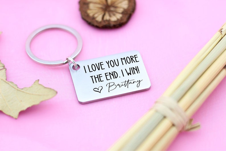 Gift for him, I love you more. The end. I win. Boyfriend Gift Anniversary Girlfriend Gift keychain Birthday gift for her image 1