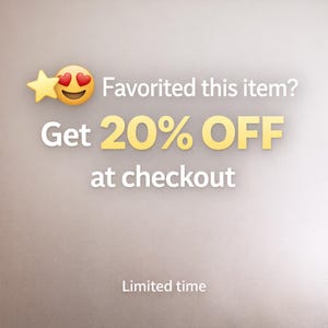 May include: A promotional image with a star-shaped emoji with heart eyes and the text "Favorited this item? Get 20% OFF at checkout." The words "Limited time" are at the bottom of the image.