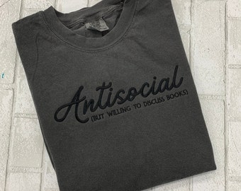Book Lover Shirt || Embroidered Shirt || Antisocial Book Shirt || Custom Shirt