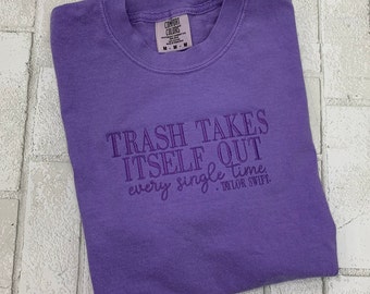 Book Lover Shirt || Trash Takes It's self Out || Shirt || Custom Shirt || TayTay Shirt || Embroidery
