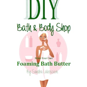 DIY From Scratch Foaming Bath Butter Base pdf E-book Bonus Formula Marshmallow Cream Body Wash Cubes zdjęcie 5