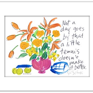 New Art print hand-Signed by Sally Huss Tennis Makes a Day 8x10 image 2