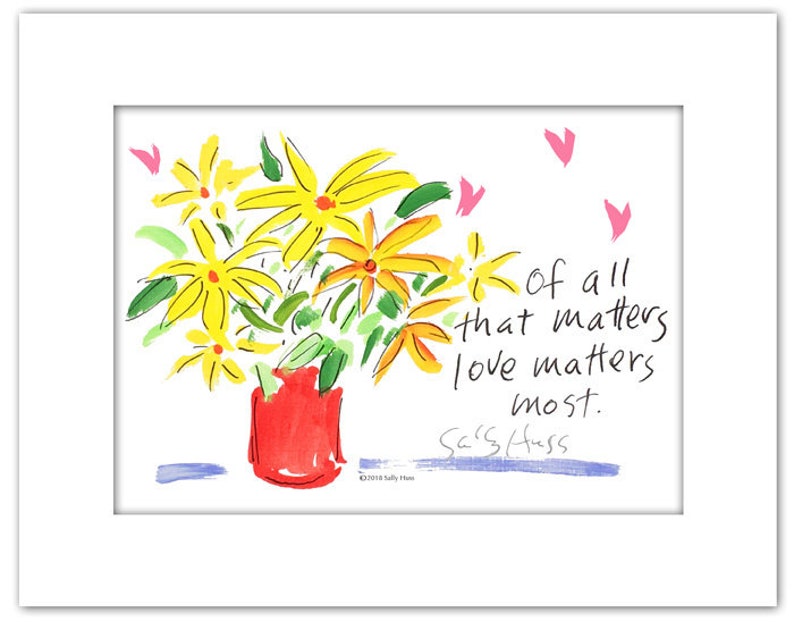 New Art print hand-signed by Sally Huss Love Matters Most matted 8x10 image 2