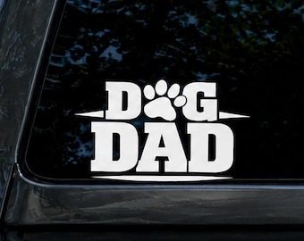 Dog Dad Vinyl Decal Sticker – Paw Print Car Window Decal – Gift for Dog Dads – Multiple Sizes & Colors