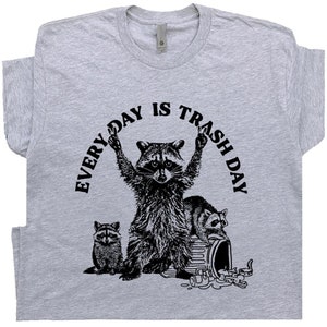 Raccoon Shirt Funny Raccoon T Shirt For Women Men Every Day Is Trash Day Possum Rodent Shirt Trash Panda Graphic Tee Vintage Raccoon Shirt
