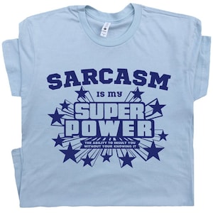 Sarcastic T Shirt With Funny Witty Saying Comment Cool Humor Tee Retro Sarcasm Is My Super Power Vintage Hilarious Tees For Men Women Kids