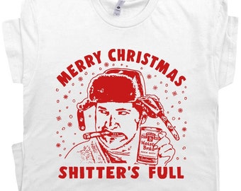 Shitters Full T Shirt Funny Christmas Shirt for Men Women Cousin Eddie Shirt Christmas Vacation Tee Save the Neck for Me Clark Silly Shirt