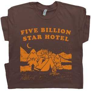 Funny Camping T Shirt Five Billion Star Hotel Shirt Cool Camp Shirts For men Women Guys Kids Hiking Hiker Tshirt Vintage National Park Shirt